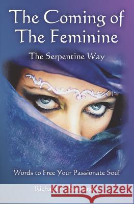 The Coming of The Feminine: The Serpentine Way