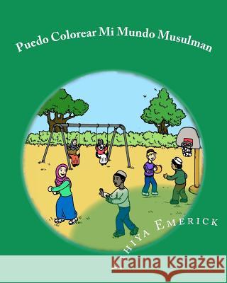 Puedo Colorear Mi Mundo Musulman: Libro para Colorear