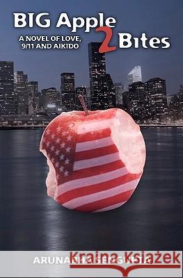 Big Apple 2 Bites: A novel of Love, Aikido and 9/11
