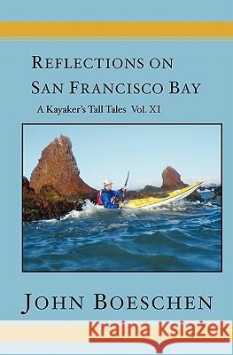 Reflections on San Francisco Bay: A Kayaker's Tall Tales