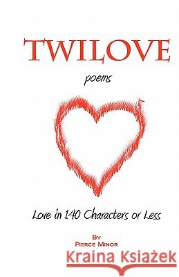 TwiLove Poems: Love in 140 Characters or Less