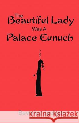 The Beautiful Lady Was A Palace Eunuch