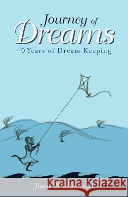 Journey of Dreams: 40 Years of Dream Keeping