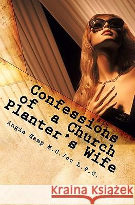 Confessions of a Church Planter's Wife: Coming Clean About The Dirty Side of Church Planting