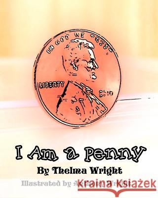 I Am a Penny: Anthony Wright