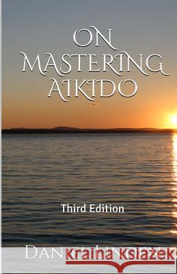 On Mastering Aikido, 2nd Edition