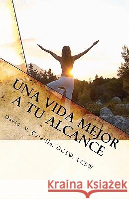 Una Vida Mejor A Tu Alcance: Respuestas Y Consejos A Las Más Frecuentes Preguntas Sobre La Vida Diaria