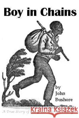 Boy in Chains: A true Story of the Dismal Swamp