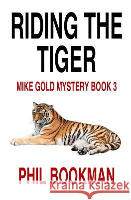 Riding the Tiger: A Mike Gold Mystery