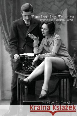 Fascinating Writers: twenty-five unusual lives