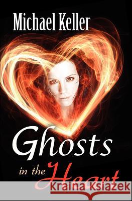 Ghosts in the Heart