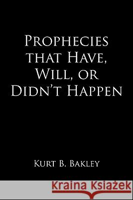 Prophecies that Have, Will, or Didn't Happen