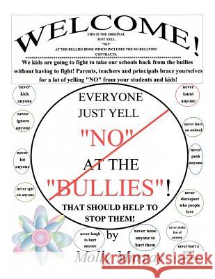 Everyone Just Yell No at the Bullies! That Should Help to Stop Them!