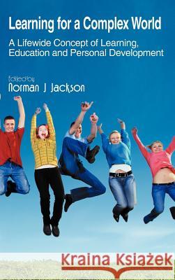 Learning for a Complex World: A Lifewide Concept of Learning, Education and Personal Development