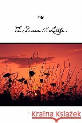 To Dream A Little...