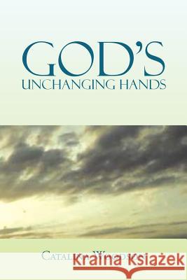 GOD'S Unchanging Hands