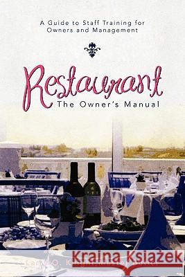 Restaurant: The Owner's Manual: A Guide to Staff Training for Owners and Management