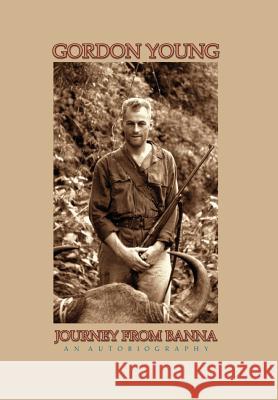 Journey from Banna: My Life, Times, and Adventures