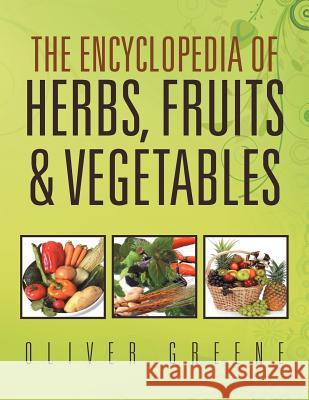 The Encyclopedia of Herbs, Fruits & Vegetables