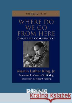 Where Do We Go from Here: Chaos or Community? (Large Print 16pt)