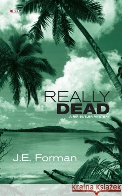 Really Dead: A RIA Butler Mystery