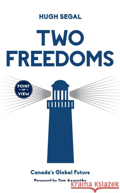 Two Freedoms: Canada's Global Future