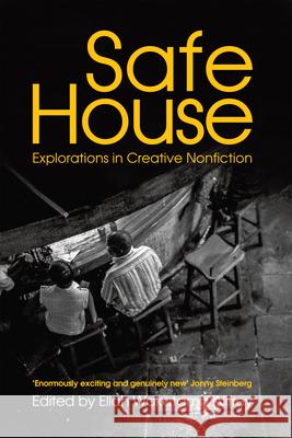 Safe House: Explorations in Creative Nonfiction