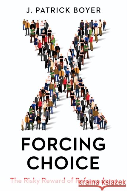 Forcing Choice: The Risky Reward of Referendums