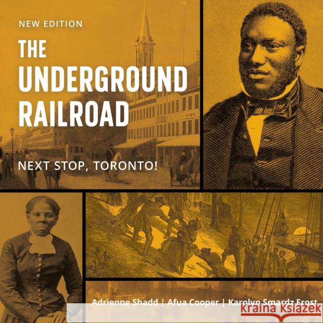 The Underground Railroad: Next Stop, Toronto!