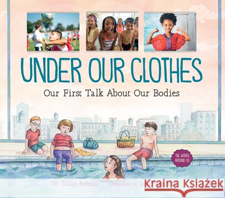 Under Our Clothes: Our First Talk about Our Bodies