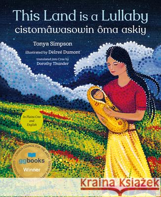 This Land Is a Lullaby / Askiy ?ma Cistom?wasowin