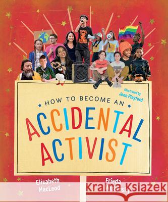 How to Become an Accidental Activist