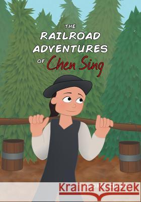 The Railroad Adventures of Chen Sing