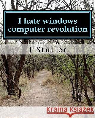 I hate windows computer revolution