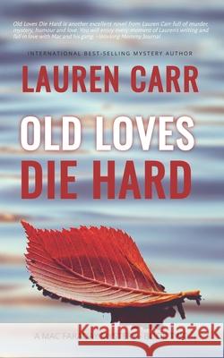Old Loves Die Hard: A Mac Faraday Mystery