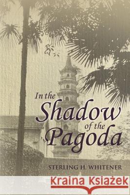 In the Shadow of the Pagoda