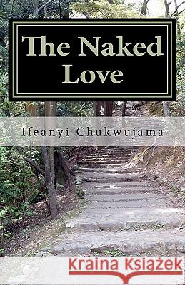 The Naked Love: The Naked Love - Literature Edition