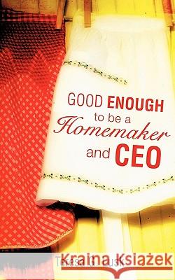 Good Enough to be a Homemaker and CEO