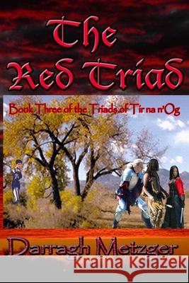 The Red Triad: Book Three of the Triads of Tir na n'Og