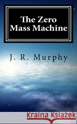 The Zero Mass Machine
