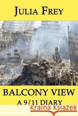 Balcony View - a 9/11 Diary