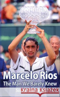 Marcelo Rios: The Man We Barely Knew