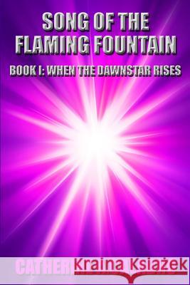Song of the Flaming Fountain: When the Dawnstar Rises