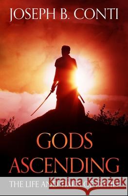 Gods Ascending: The Life and Times of David