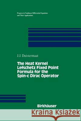 The Heat Kernel Lefschetz Fixed Point Formula for the Spin-C Dirac Operator