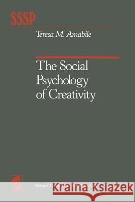 The Social Psychology of Creativity