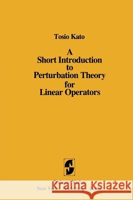 A Short Introduction to Perturbation Theory for Linear Operators