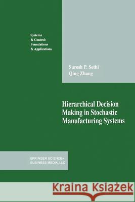 Hierarchical Decision Making in Stochastic Manufacturing Systems