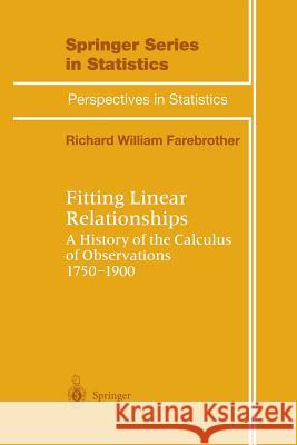 Fitting Linear Relationships: A History of the Calculus of Observations 1750-1900