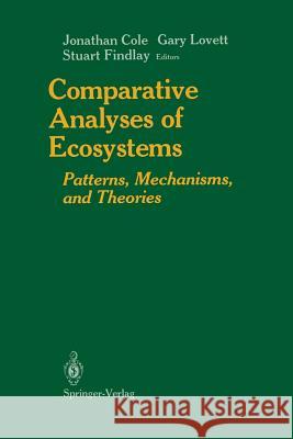 Comparative Analyses of Ecosystems: Patterns, Mechanisms, and Theories